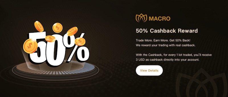 Macro Markets Launches Exclusive 50% Cashback Reward Program – Trade More, Earn More with Real-Time Cashback